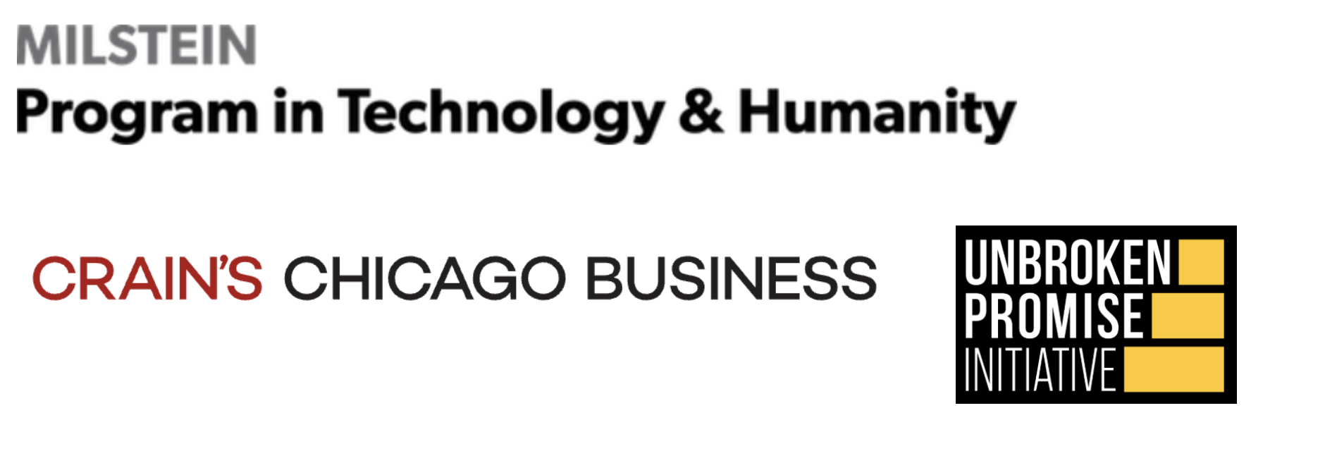 Milstein Program in Technology & Humanity, Crain's Chicago Business, Unbroken Promise Initiative